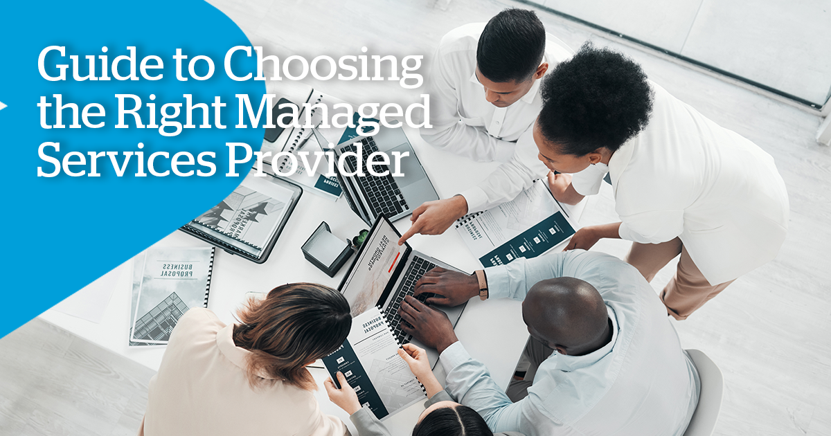 The Essential Guide to Choosing the Right Managed Services Provider