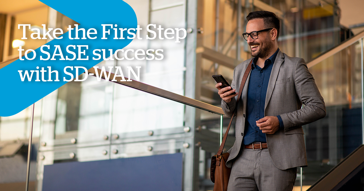 SD-WAN Foundation Paves the Way for SASE Success