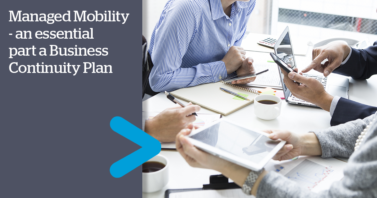 Why Managed Mobility Should Be Part of Your Business Continuity Plan