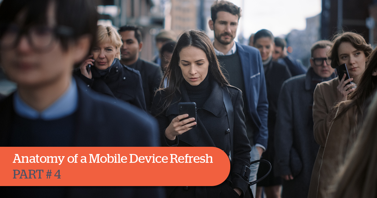 Mobile Fleet Refresh – Setting Up and Distributing New Company Smartphones