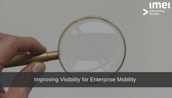 Improving Visibility for Enterprise Mobility