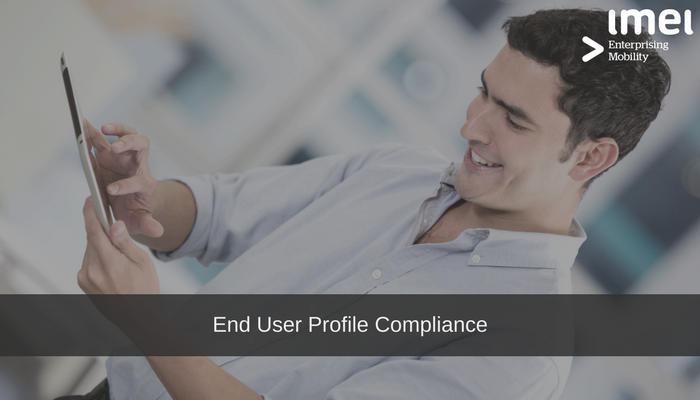 End User Profile Compliance